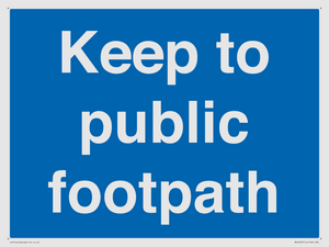 Keep to public footpath